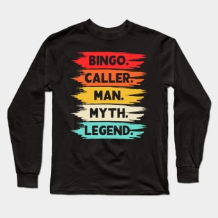 Bingo Caller Man Myth Legend T shirt For Women Long Sleeve T-Shirt